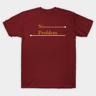 No Problem T-Shirt